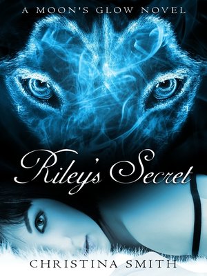cover image of Riley's Secret, a Moon's Glow Novel #1